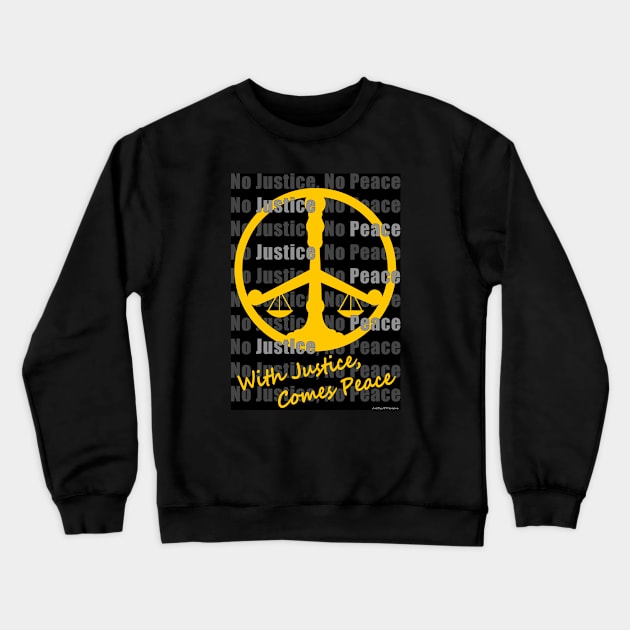 With Justice Comes Peace - full poster Crewneck Sweatshirt by ArtByJPDesigns